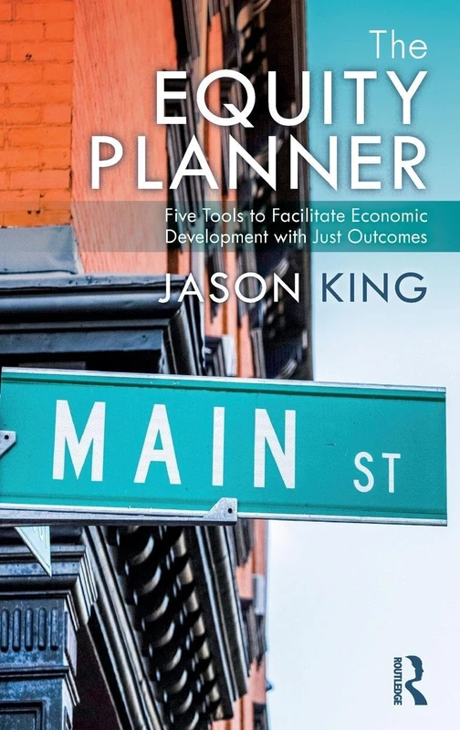 The Equity Planner: Five Tools to Facilitate Economic Development with Just Outcomes