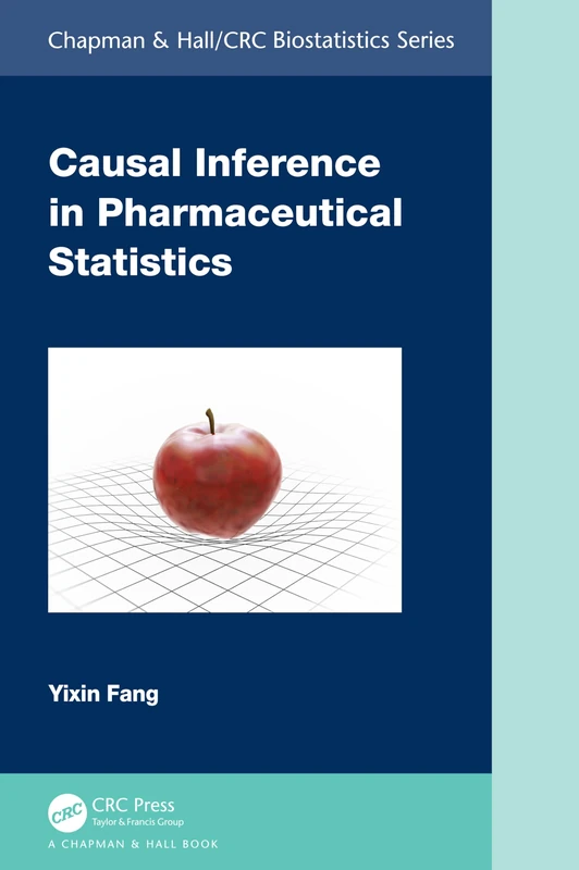 Causal Inference in Pharmaceutical Statistics (Chapman & Hall/CRC Biostatistics Series)