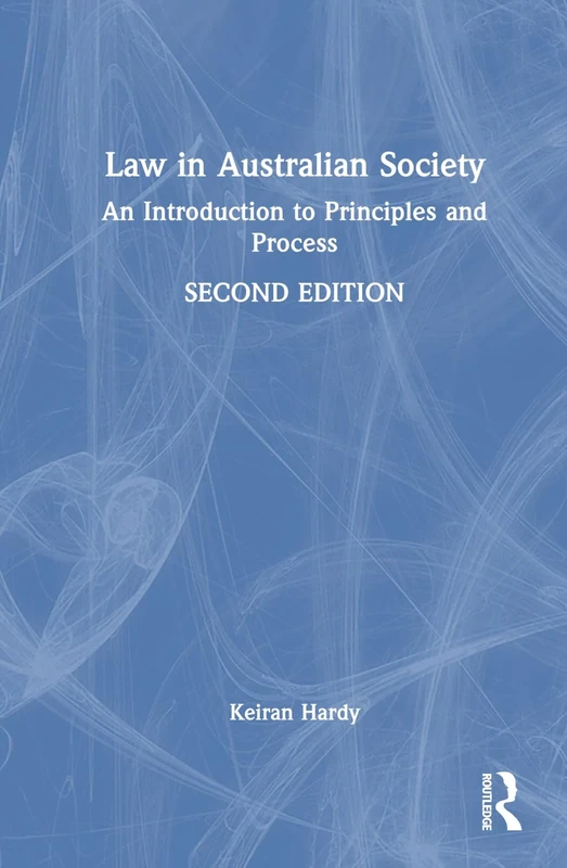 Law in Australian Society: An Introduction to Principles and Process