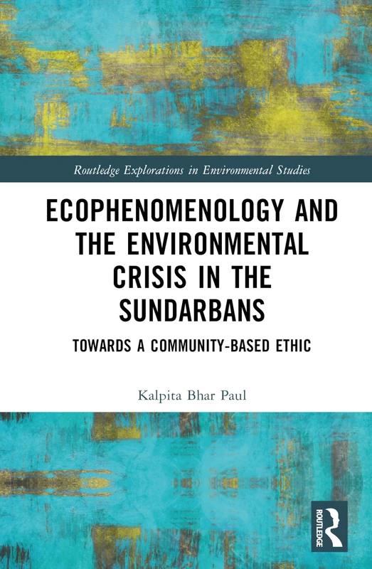 Routledge Ecophenomenology and the Environmental Crisis