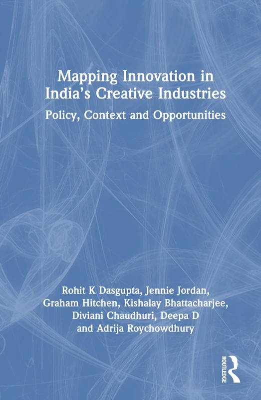 Mapping Innovation in India's Creative Industries - Hardcover