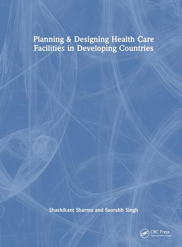 Planning & Designing Health Care Facilities in Developing Countries