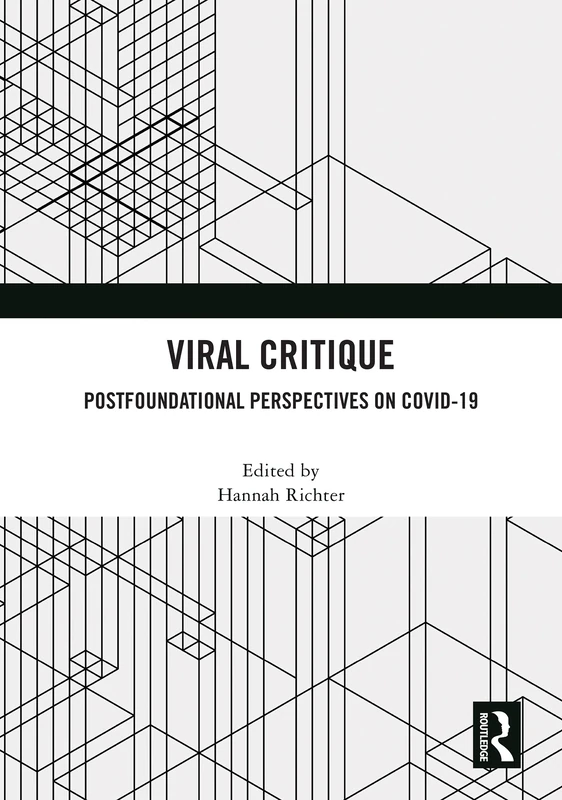Viral Critique: Postfoundational Perspectives on COVID-19