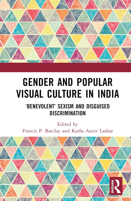 Gender and Popular Visual Culture in India: ‘Benevolent’ Sexism and Disguised Discrimination