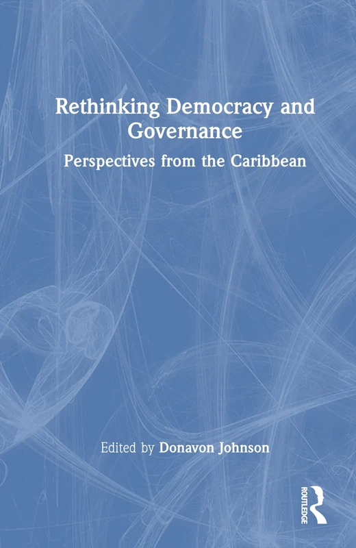 Rethinking Democracy and Governance: Perspectives from the Caribbean