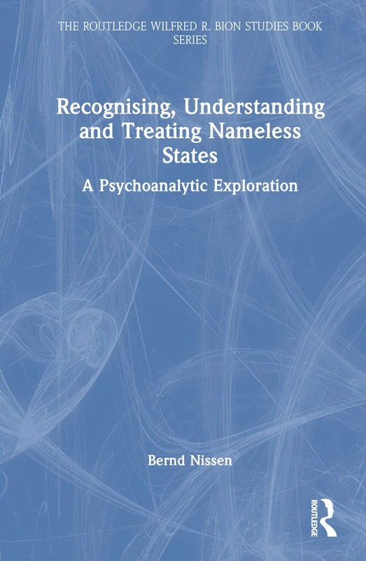 Routledge Recognising, Understanding and Treating Nameless States