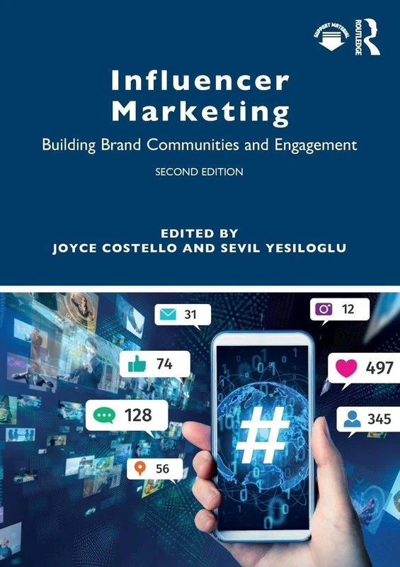 Influencer Marketing: Building Brand Communities and Engagement