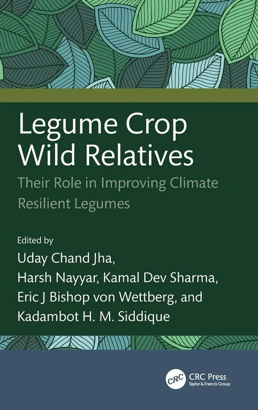 Legume Crop Wild Relatives - CRC Press Horticulture Book