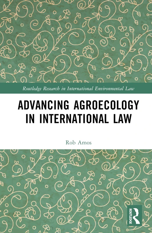 Routledge Advancing Agroecology in International Law Book