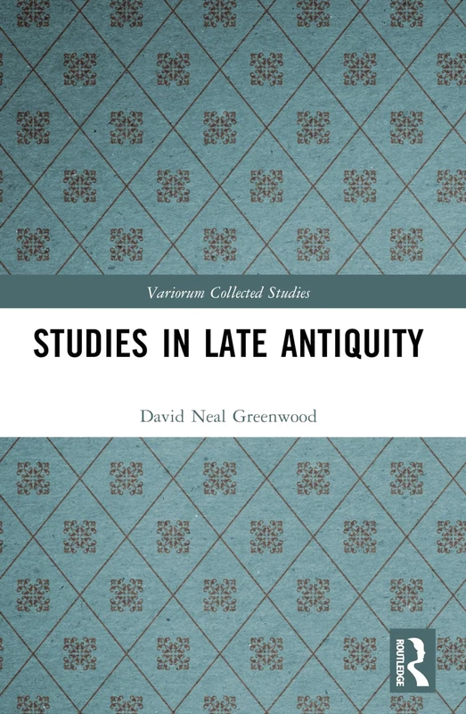 Studies in Late Antiquity (Variorum Collected Studies)