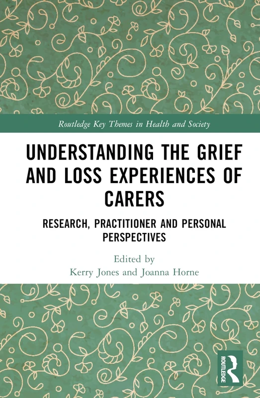 Routledge - Understanding Grief and Loss of Carers Book
