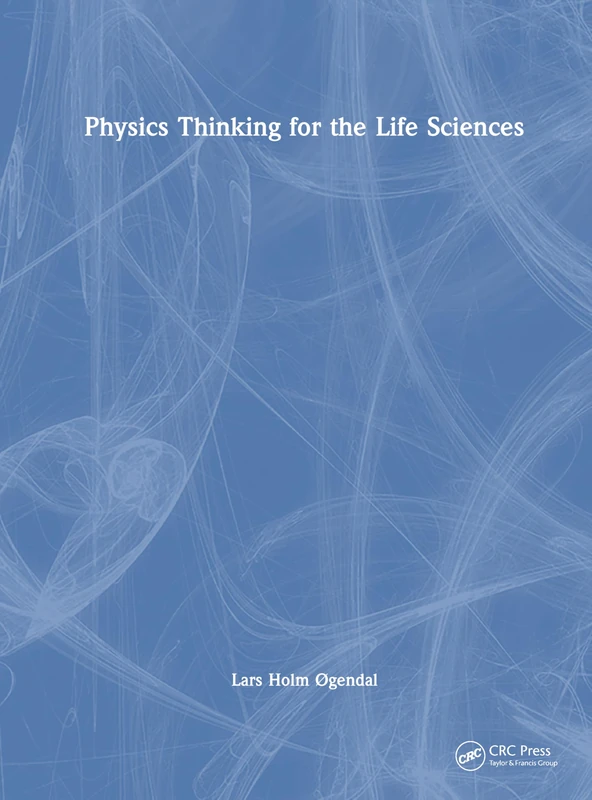 Physics Thinking for the Life Sciences