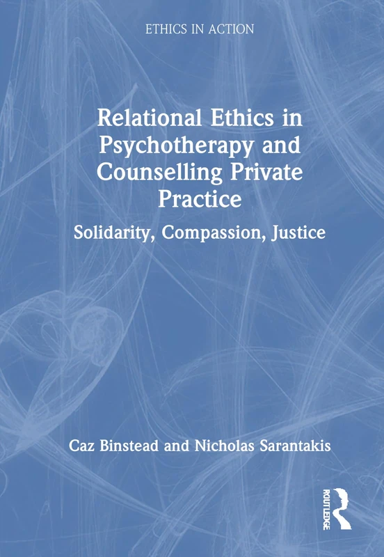 Routledge Relational Ethics in Psychotherapy and Counselling