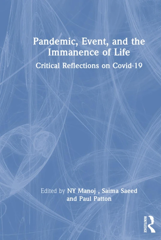 Pandemic, Event, and the Immanence of Life: Critical Reflections on Covid-19