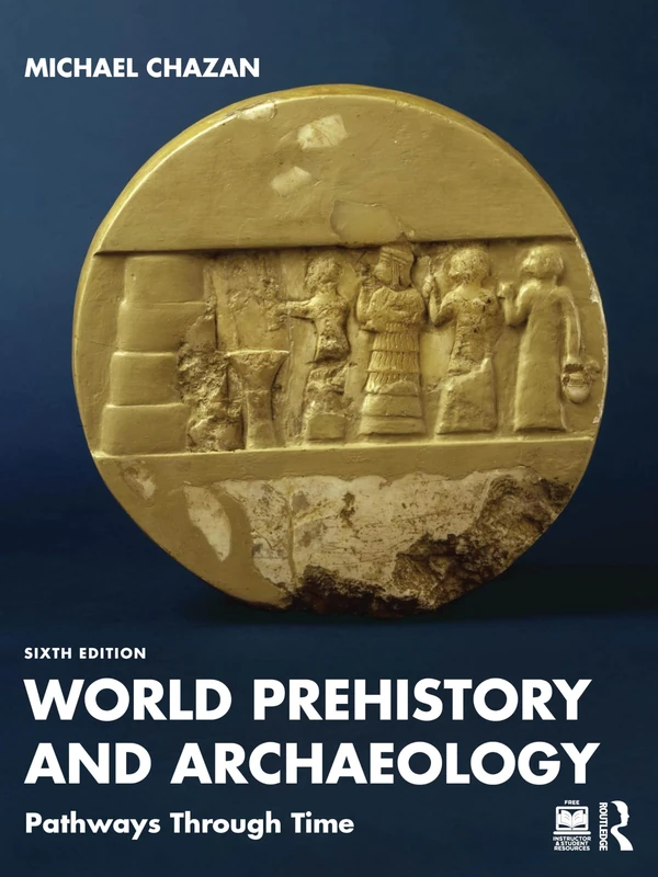 World Prehistory and Archaeology: Pathways Through Time