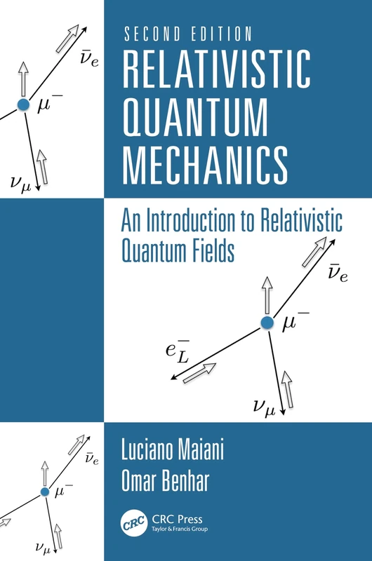 Relativistic Quantum Mechanics: An Introduction to Relativistic Quantum Fields