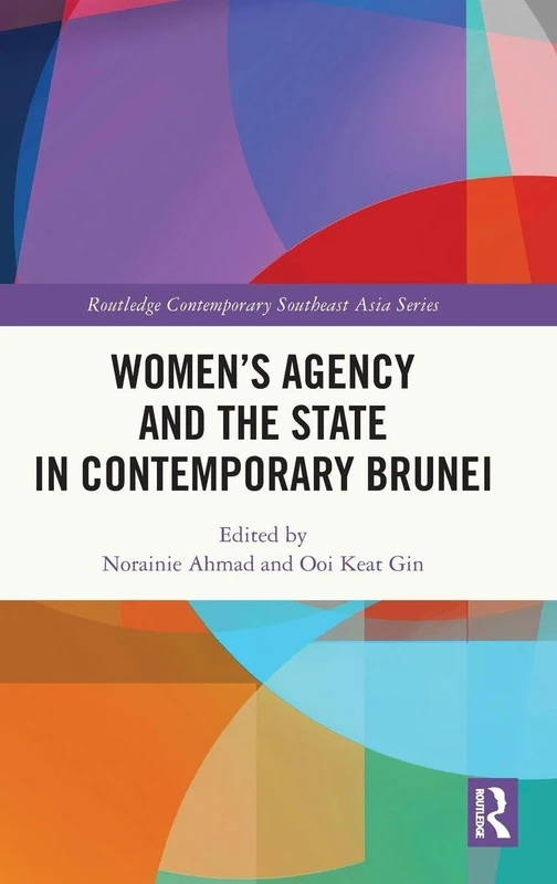 Routledge Women's Agency and the State in Contemporary Brunei