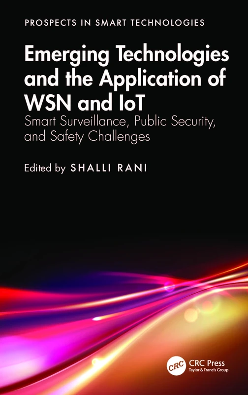 CRC Press - Emerging Technologies WSN and IoT Smart Surveillance