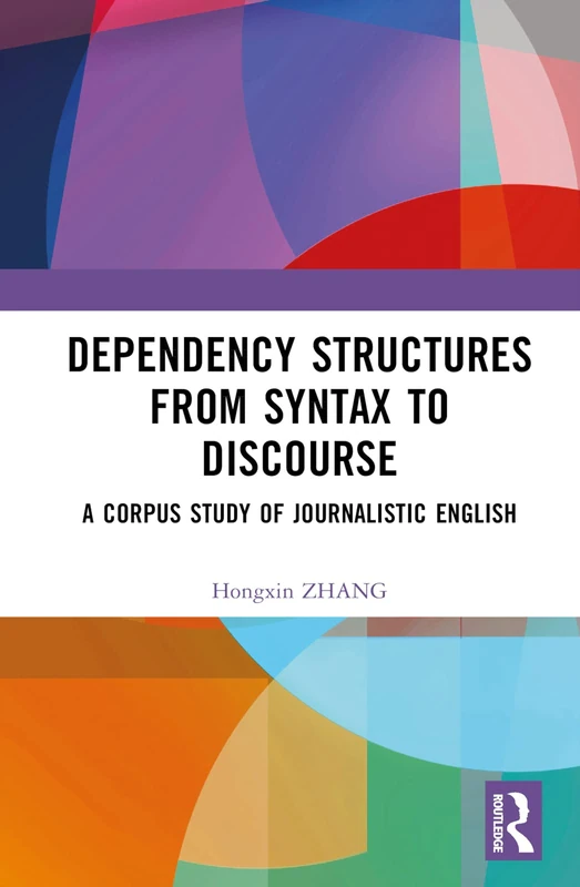 Dependency Structures from Syntax to Discourse: A Corpus Study of Journalistic English
