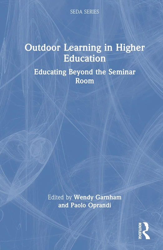 Routledge Outdoor Learning in Higher Education - SEDA Series
