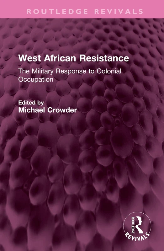 Routledge West African Resistance - Colonial Occupation History