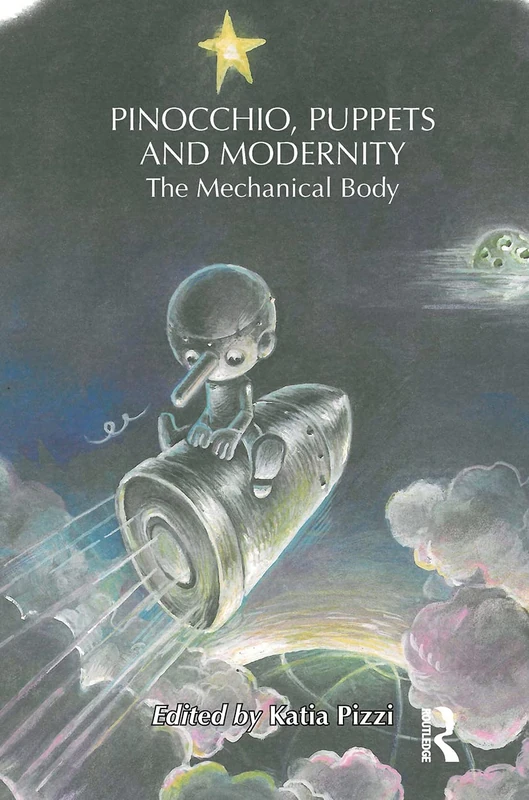 Pinocchio, Puppets, and Modernity: The Mechanical Body (Children's Literature and Culture) - Image 1