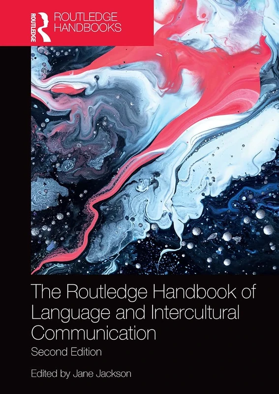 The Routledge Handbook of Language and Intercultural Communication (Routledge Handbooks in Applied Linguistics)