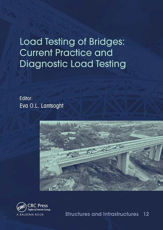Load Testing of Bridges: Current Practice and Diagnostic Load Testing: 12 (Structures and Infrastructures) - Image 1