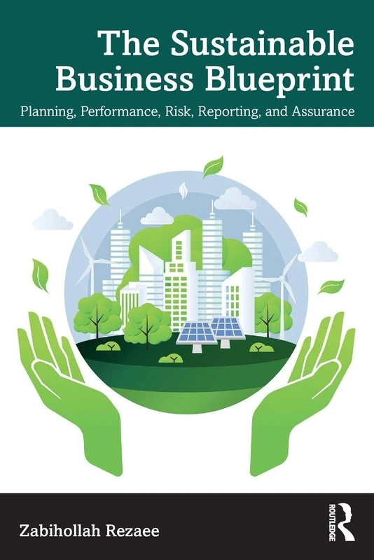 The Sustainable Business Blueprint: Planning, Performance, Risk, Reporting, and Assurance