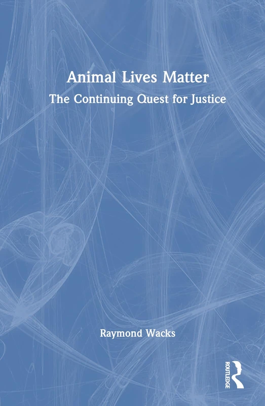 Animal Lives Matter: The Continuing Quest for Justice