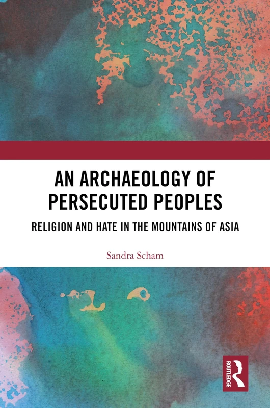 Routledge - An Archaeology of Persecuted Peoples Book