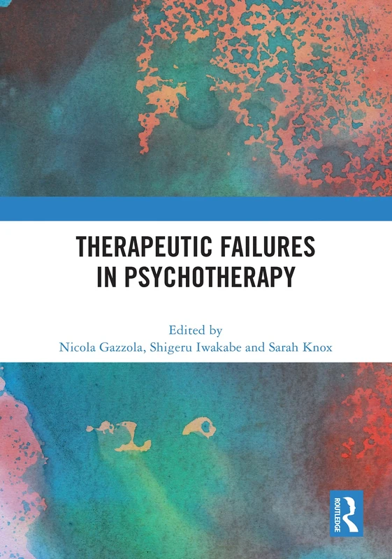 Therapeutic Failures in Psychotherapy - Routledge Psychology Book