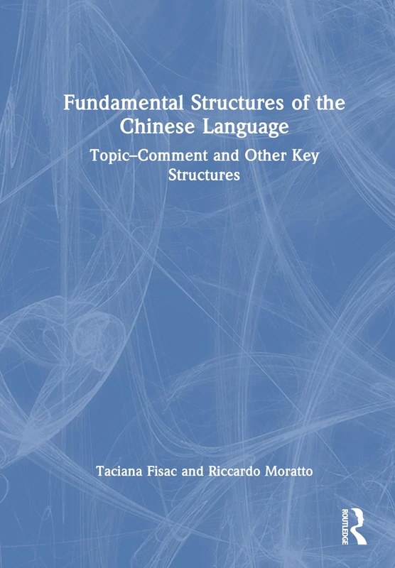 Routledge Fundamental Structures of the Chinese Language Book
