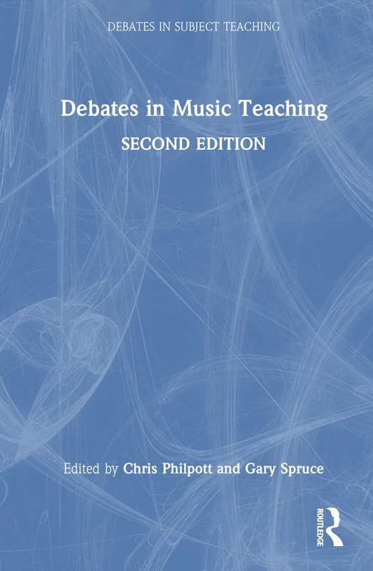 Debates in Music Teaching (Debates in Subject Teaching)