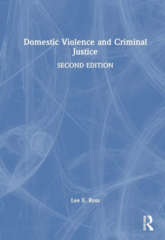 Routledge Domestic Violence and Criminal Justice Book