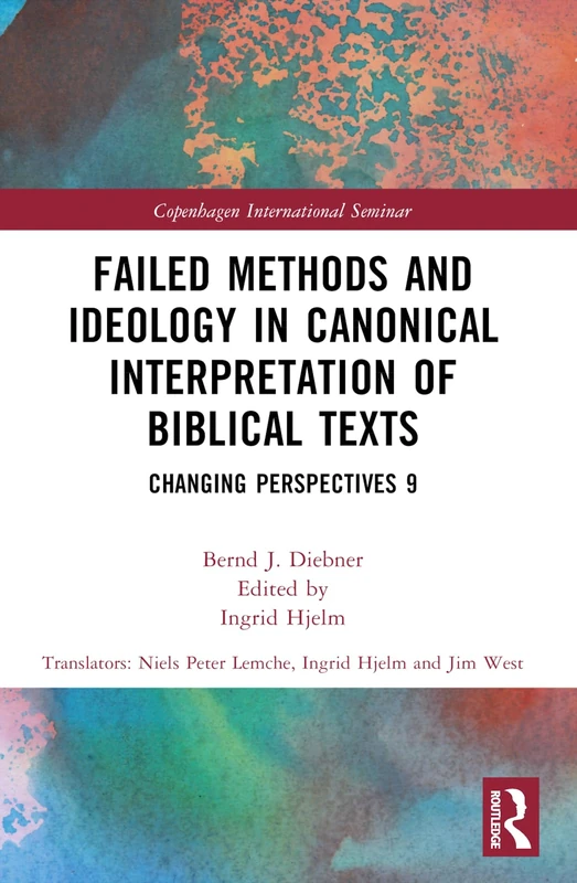 Failed Methods and Ideology in Canonical Interpretation of Biblical Texts: Changing Perspectives 9 (Copenhagen International Seminar) - Image 1