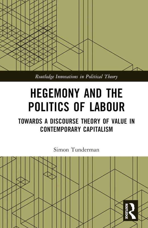 Routledge Hegemony and the Politics of Labour Book