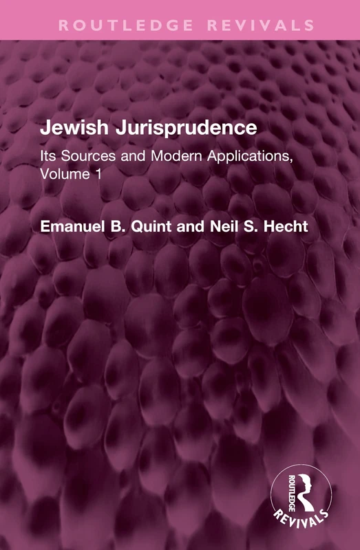 Jewish Jurisprudence: Its Sources and Modern Applications, Volume 1 (Routledge Revivals)
