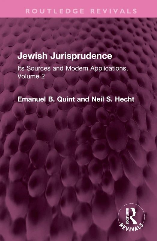Jewish Jurisprudence: Its Sources and Modern Applications, Volume 2 (Routledge Revivals)