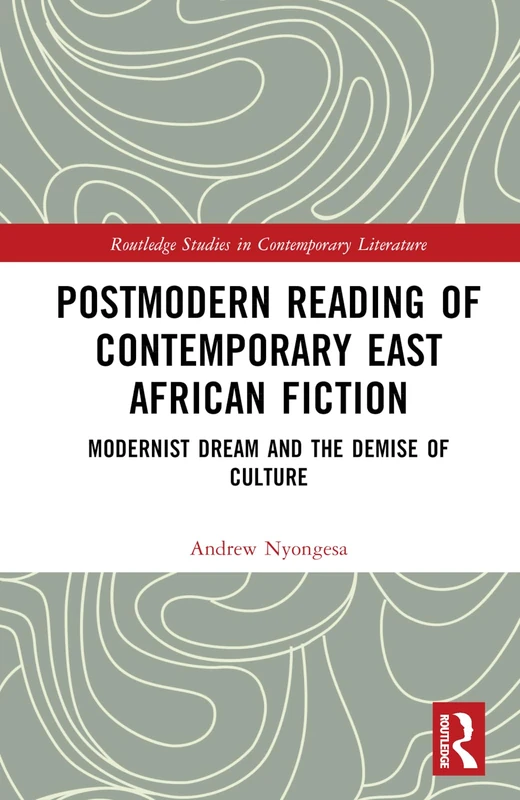 Routledge Postmodern Reading of East African Fiction Book