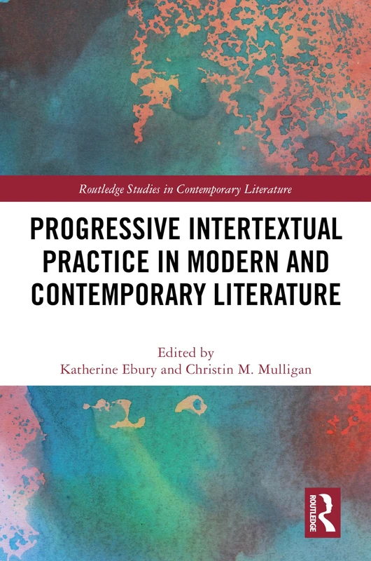 Routledge Progressive Intertextual Practice in Literature