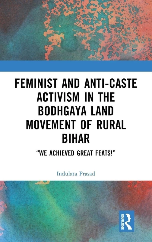 Feminist and Anti-caste Activism in the Bodhgaya Land Movement of Rural Bihar: “We Achieved Great Feats!” - Image 1