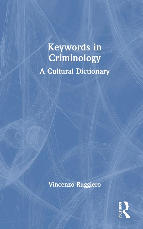 Routledge Keywords in Criminology: A Cultural Dictionary - Image 1