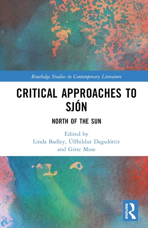 Routledge Critical Approaches to Sjon: North of the Sun