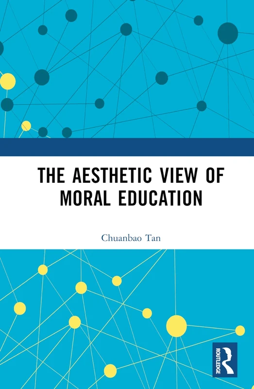 Routledge - The Aesthetic View of Moral Education Book