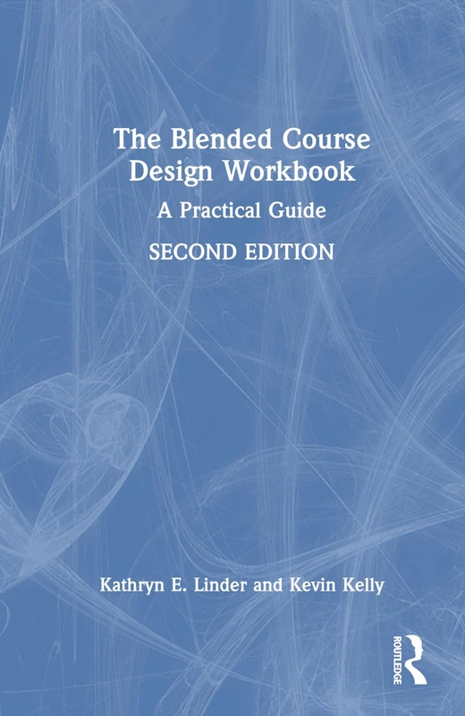 Routledge - The Blended Course Design Workbook Guide