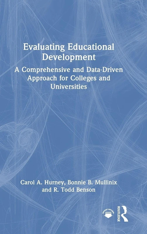 Evaluating Educational Development: A Comprehensive and Data-Driven Approach for Colleges and Universities