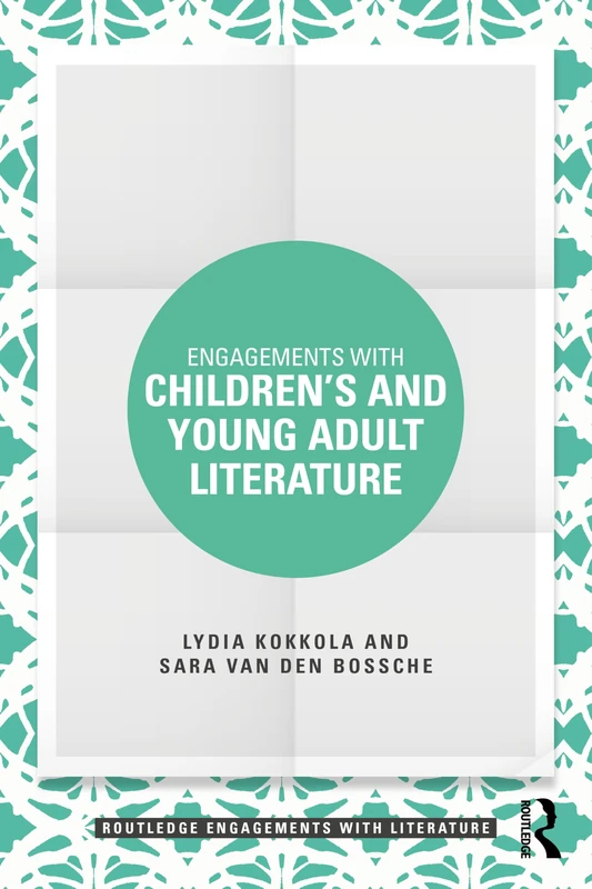 Engagements with Children’s and Young Adult Literature (Routledge Engagements with Literature)