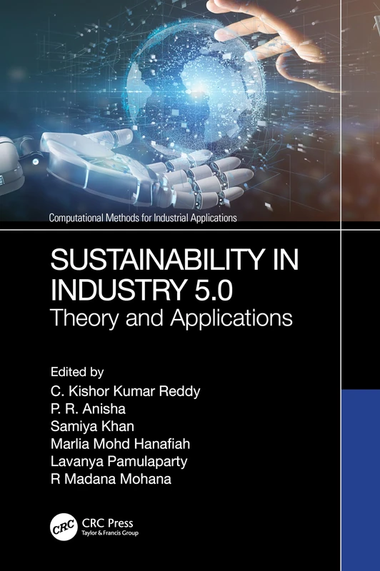 Sustainability in Industry 5.0: Theory and Applications (Computational Methods for Industrial Applications)