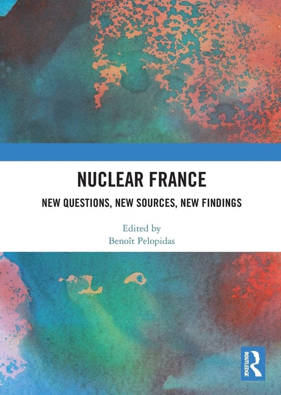 Nuclear France: New Questions, New Sources, New Findings